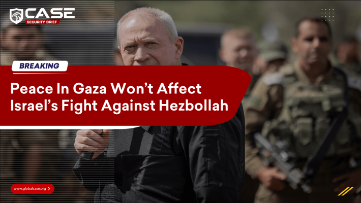 Peace In Gaza Won’t Affect Israel’s Fight Against Hezbollah