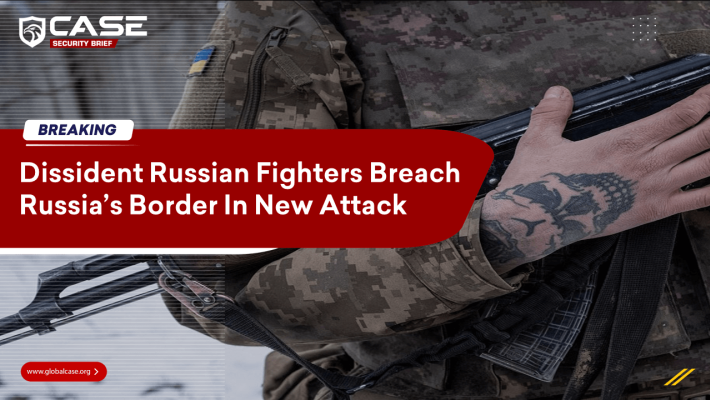 Dissident Russian Fighters Breach Russia’s Border In New Attack