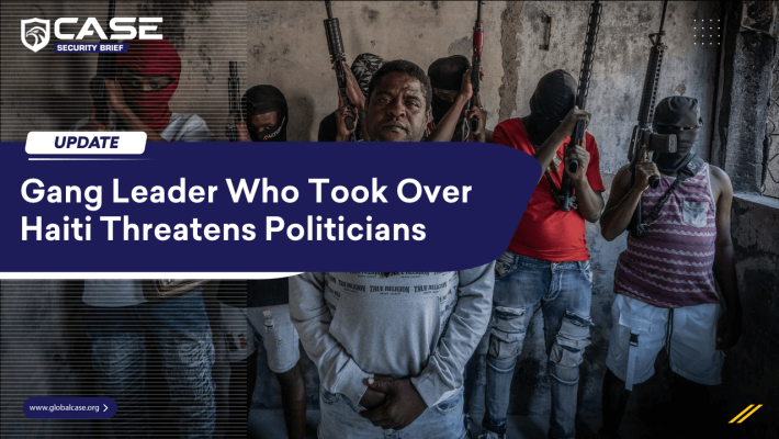 Gang Leader Who Took Over Haiti Threatens Politicians 