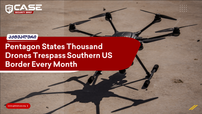 Pentagon States Thousand Drones Trespass Southern US Border Every Month