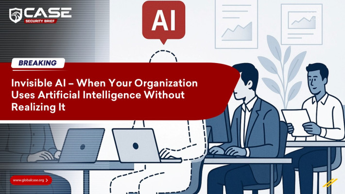Invisible AI – When Your Organization Uses Artificial Intelligence Without Realizing It